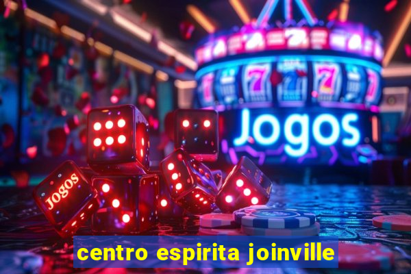 centro espirita joinville